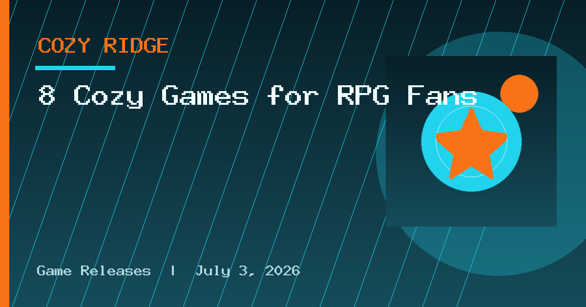 8 Cozy Games for RPG Fans
