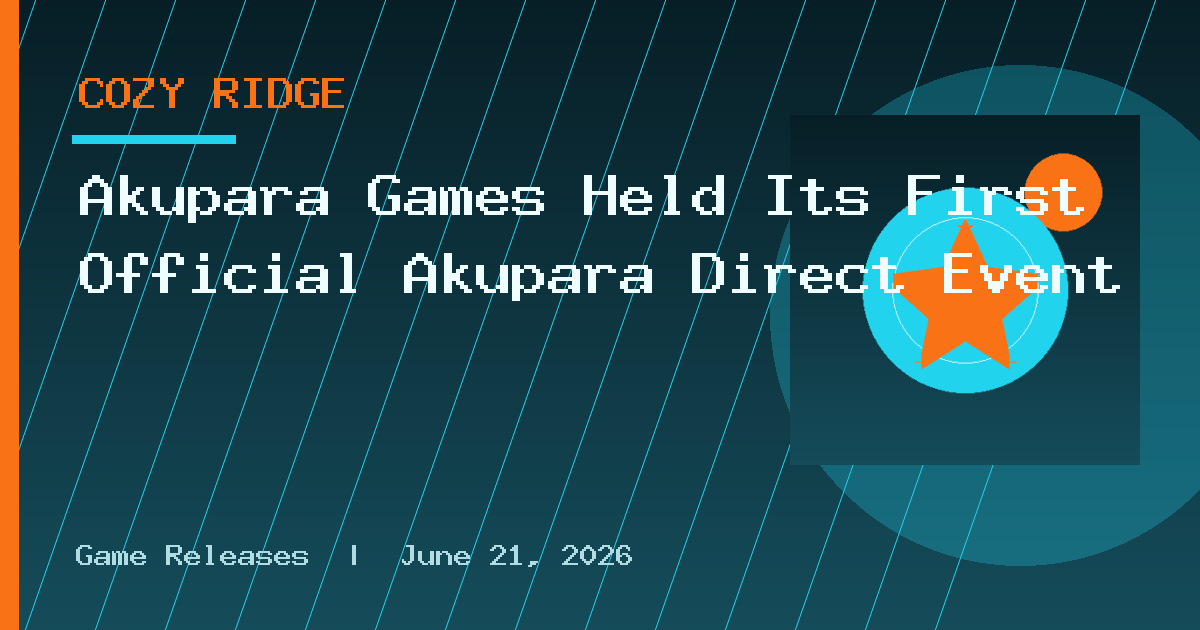 Akupara Games Held Its First Official Akupara Direct Event