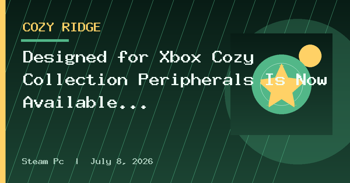 Designed for Xbox Cozy Collection Peripherals Is Now Available