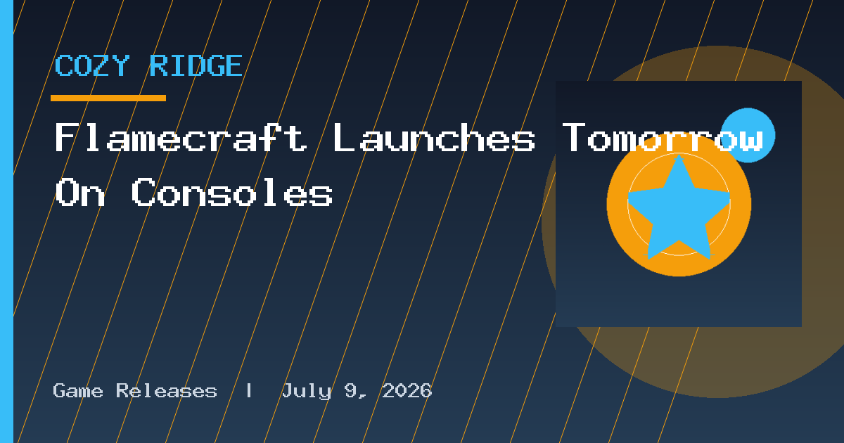 Flamecraft Launches Tomorrow On Consoles