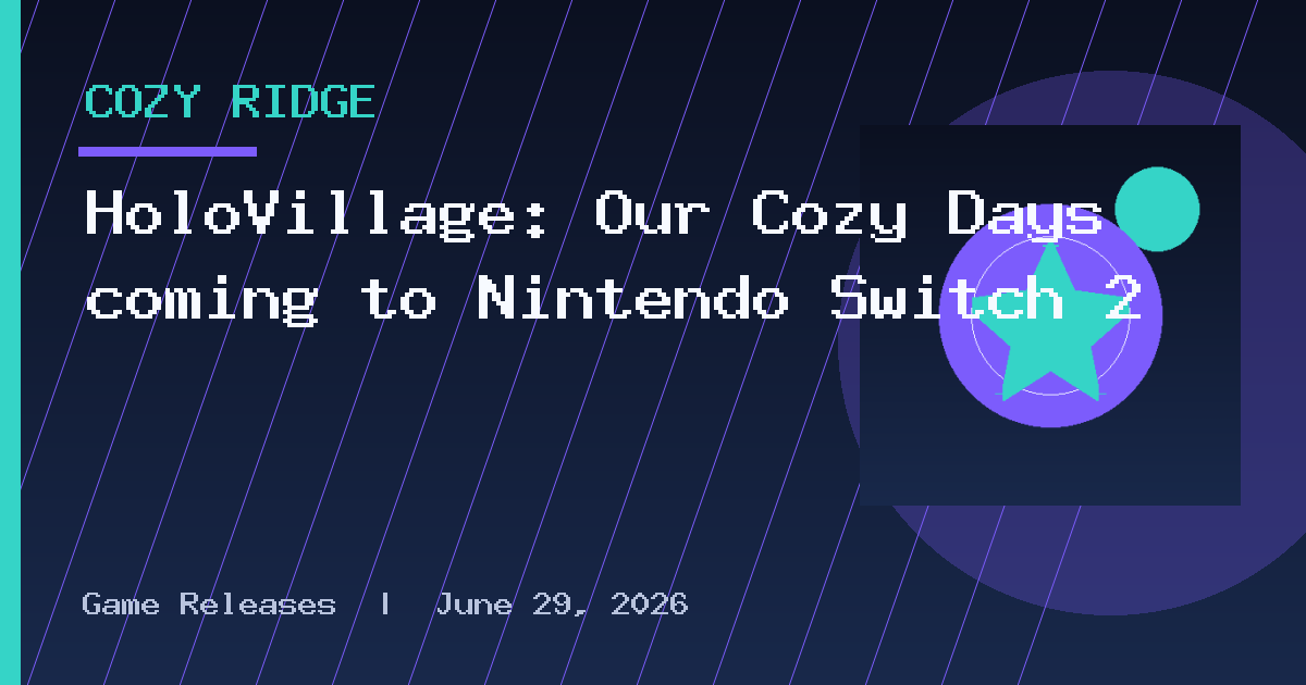 HoloVillage: Our Cozy Days coming to Nintendo Switch 2