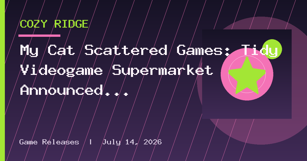 My Cat Scattered Games: Tidy Videogame Supermarket Announced for PC