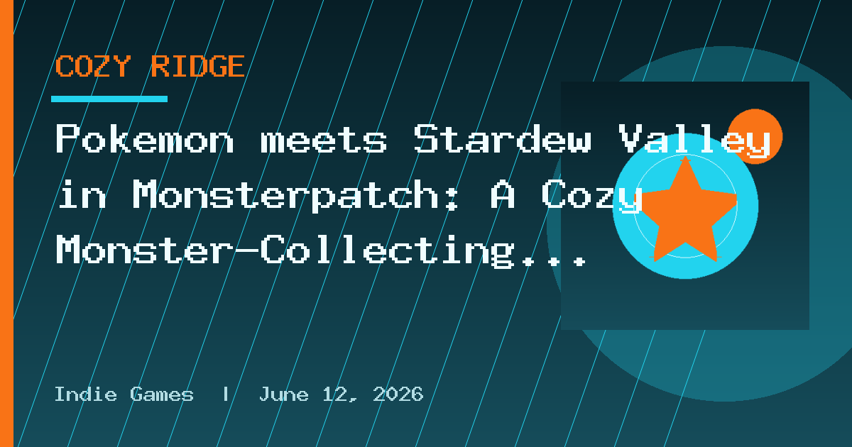 Pokemon meets Stardew Valley in Monsterpatch: A Cozy Monster-Collecting RPG