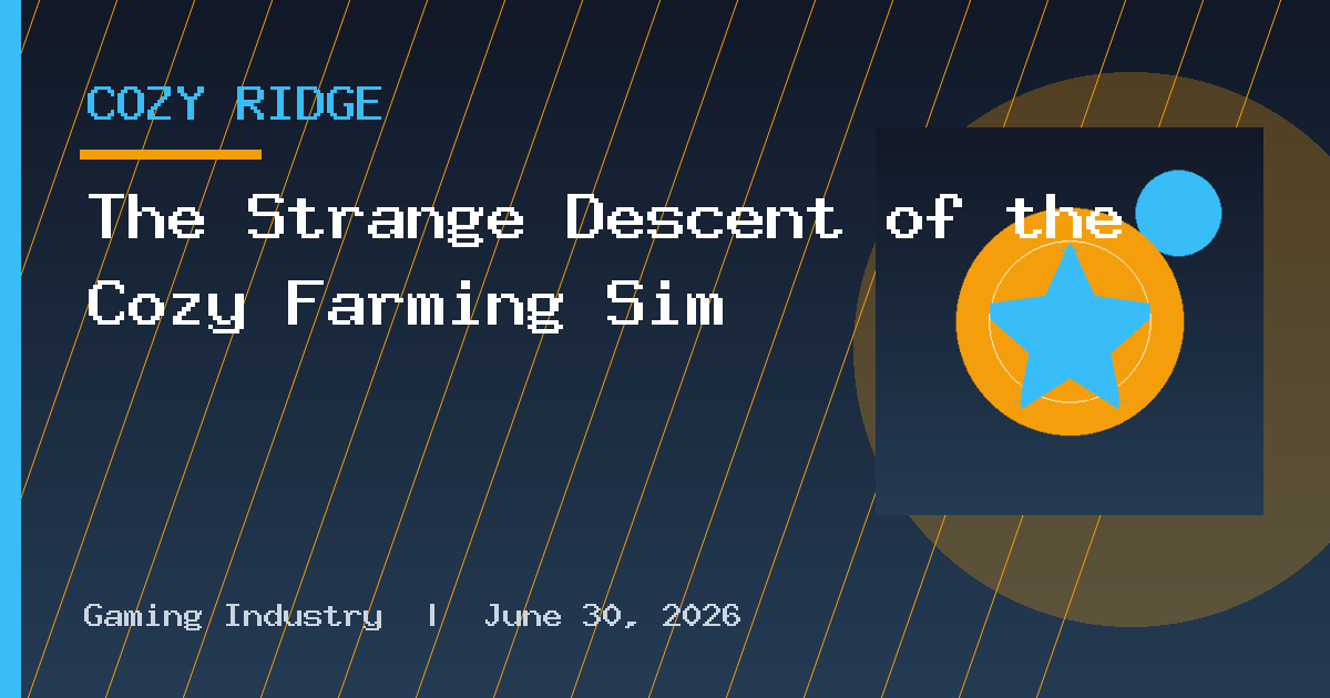 The Strange Descent of the Cozy Farming Sim